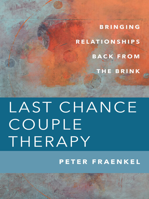 Title details for Last Chance Couple Therapy by Peter Fraenkel - Available